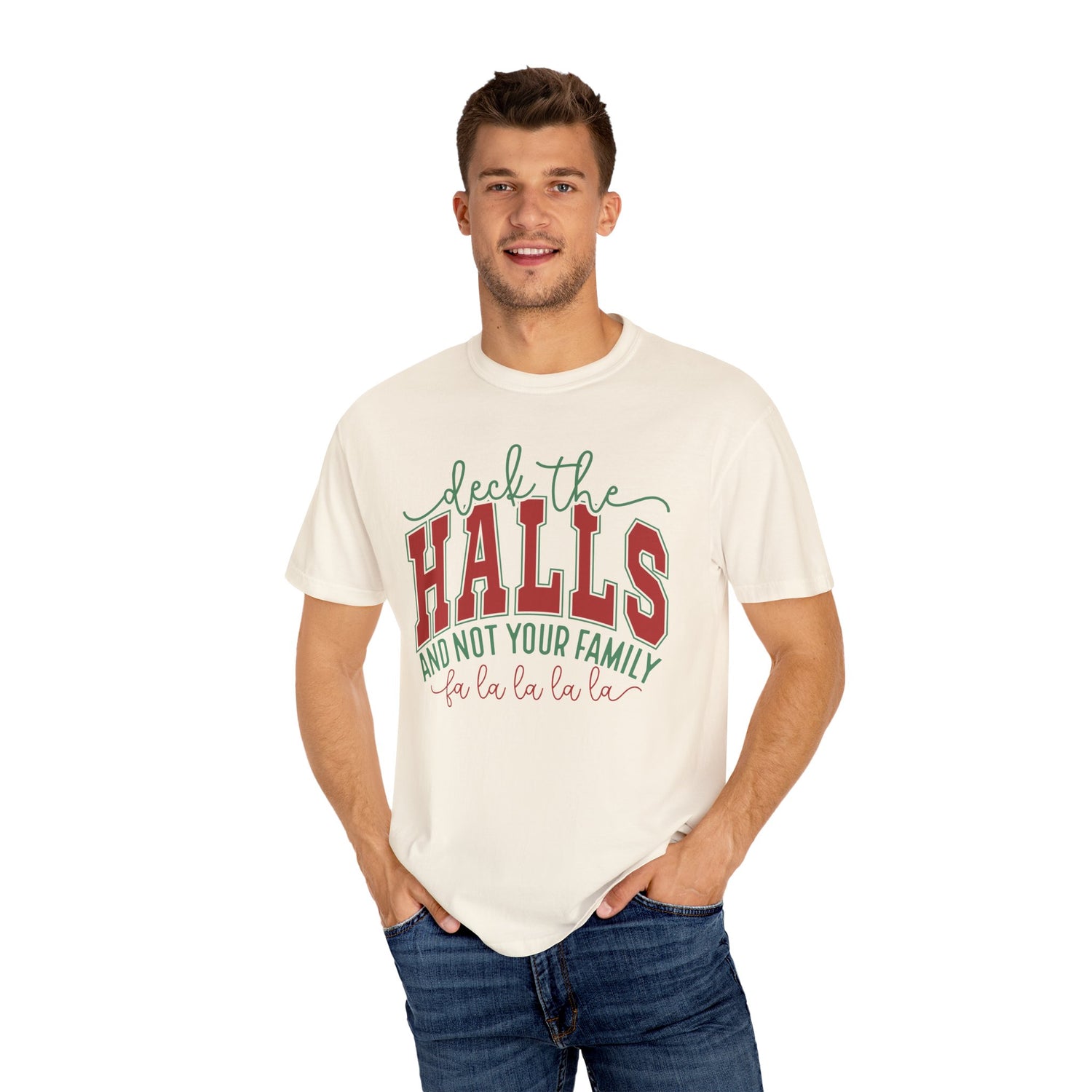 Festive Holiday Comfort Colors T-Shirt - "Deck the Halls and Not Your Family"