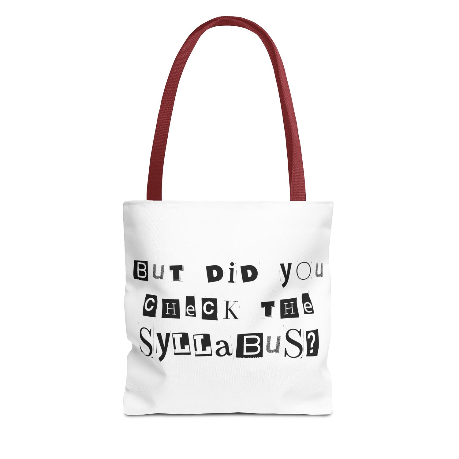 SAYINGS: Funny Tote Bag, "But did you check the syllabus?"