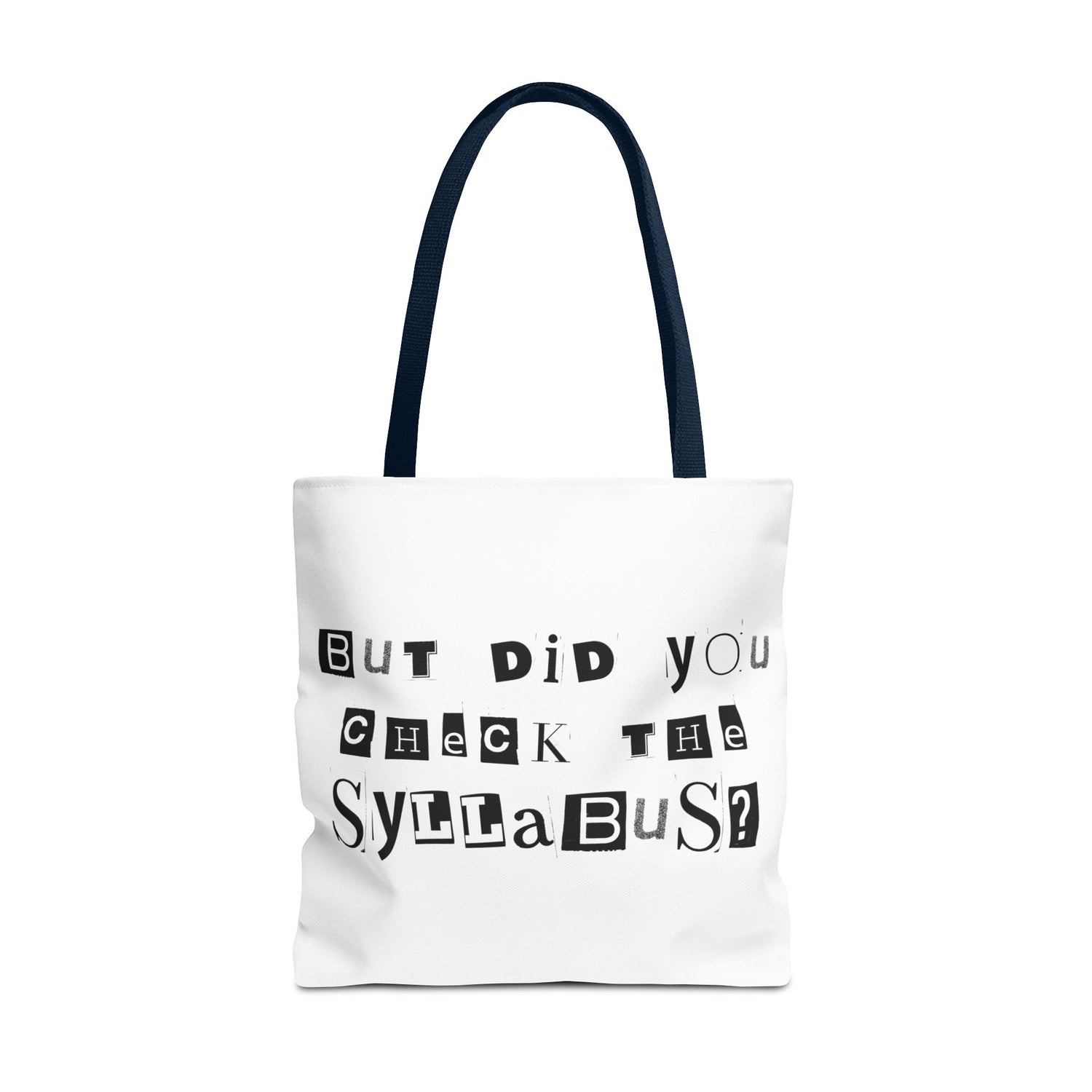 SAYINGS: Funny Tote Bag, "But did you check the syllabus?"