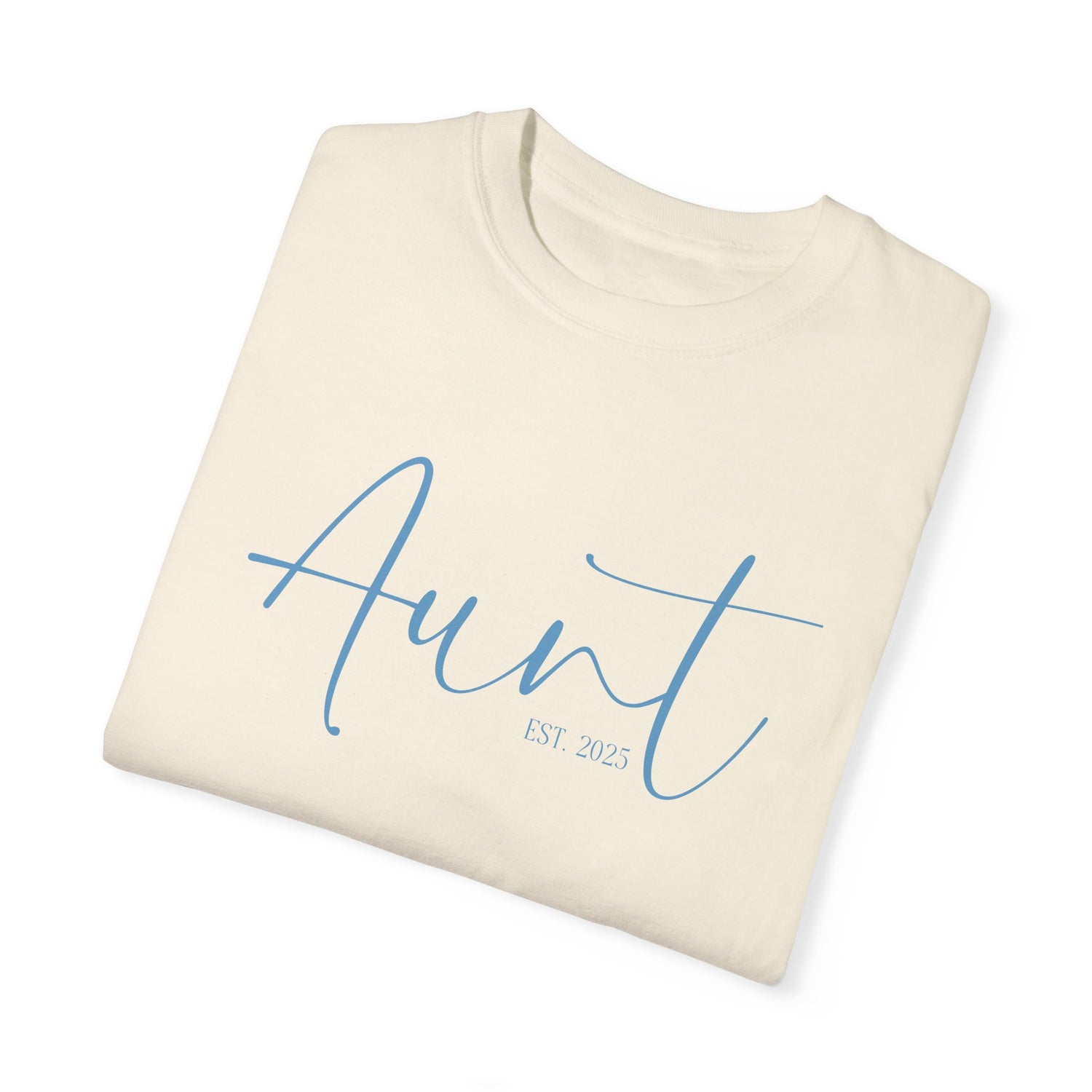 Aunt Est 2025 Garment-Dyed T-shirt