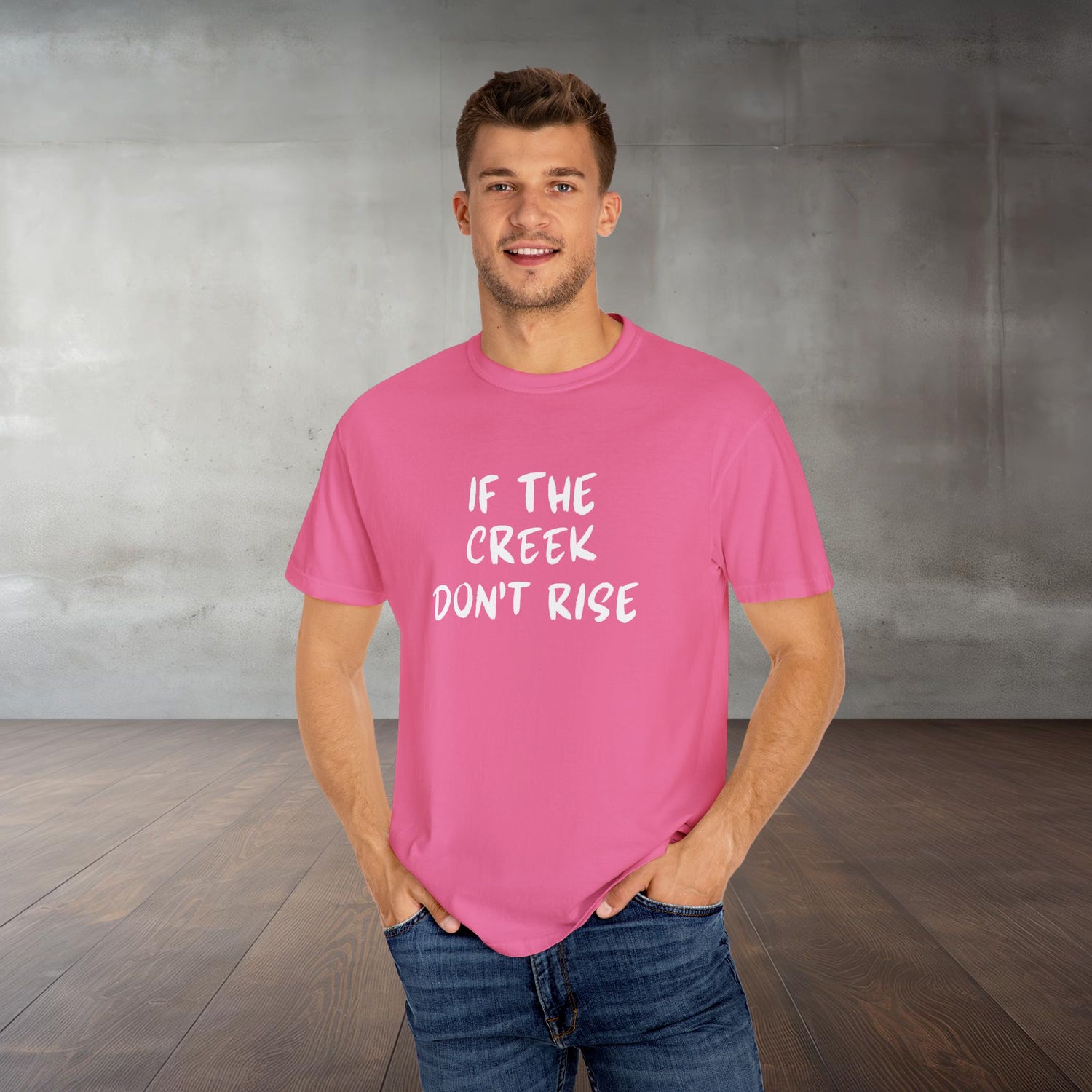 Funny Unisex T-shirt: If the creek don't rise