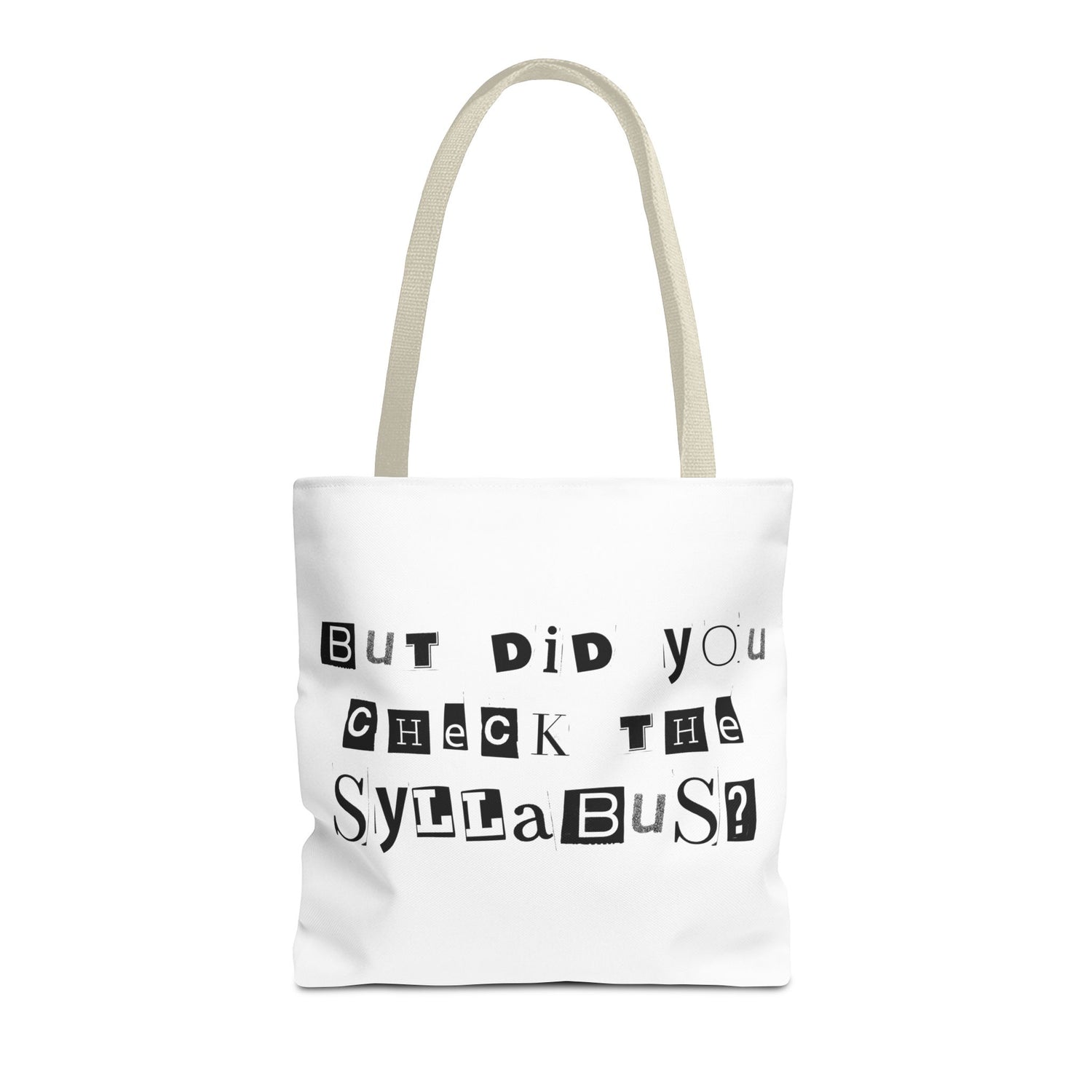 SAYINGS: Funny Tote Bag, "But did you check the syllabus?"