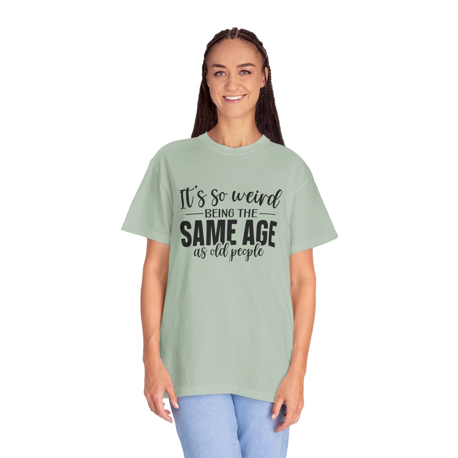Vintage Unisex T-shirt - It's Weird being the same age as old people