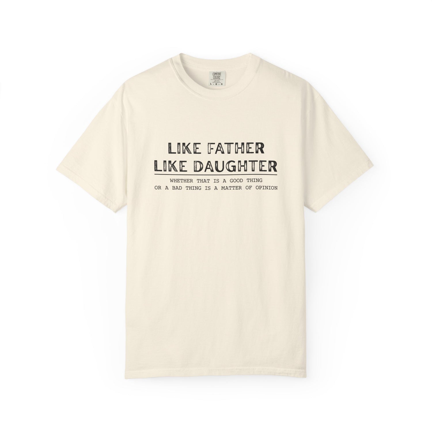 Unisex T-shirt Like Father Like Daughter