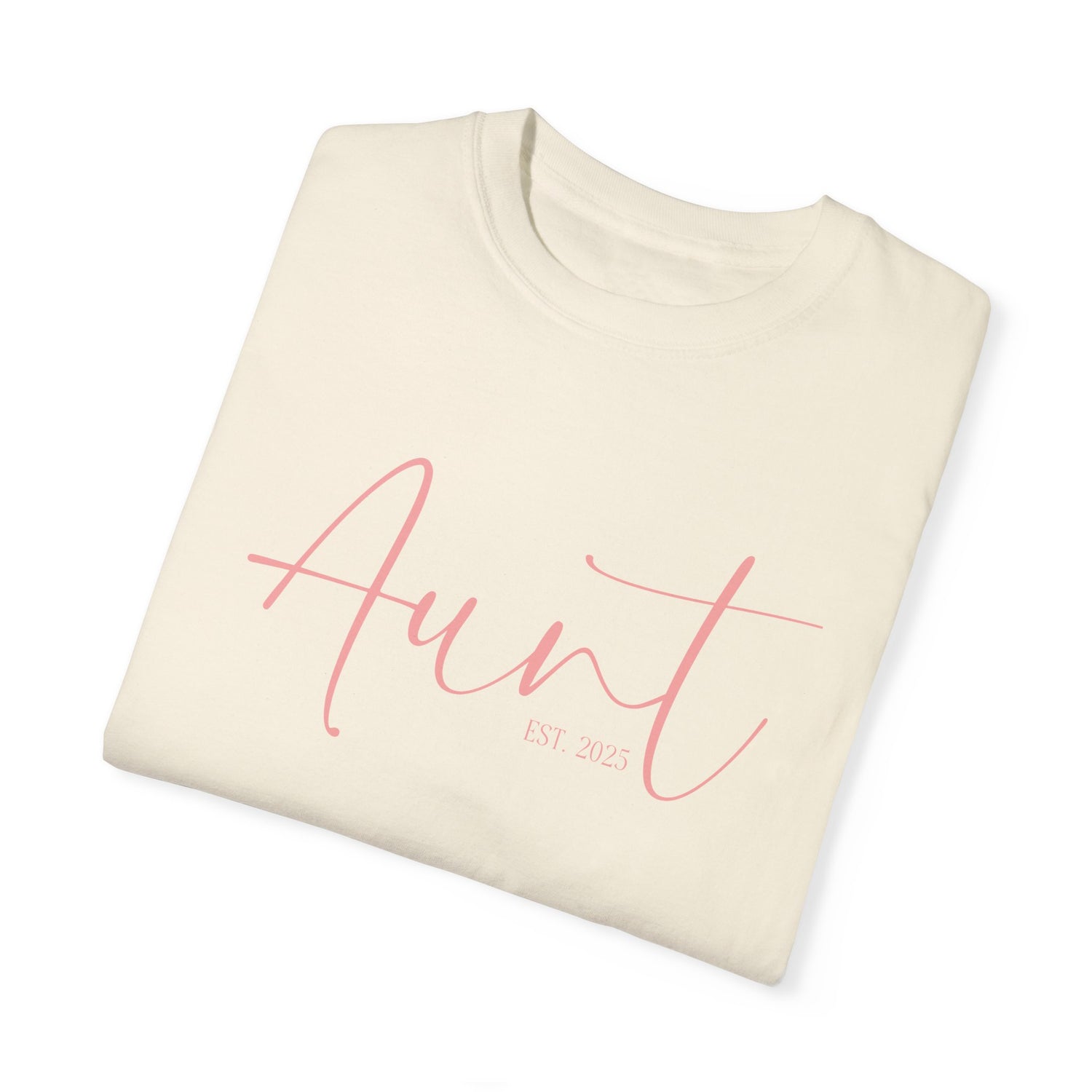 Aunt Est 2025 Garment-Dyed T-shirt