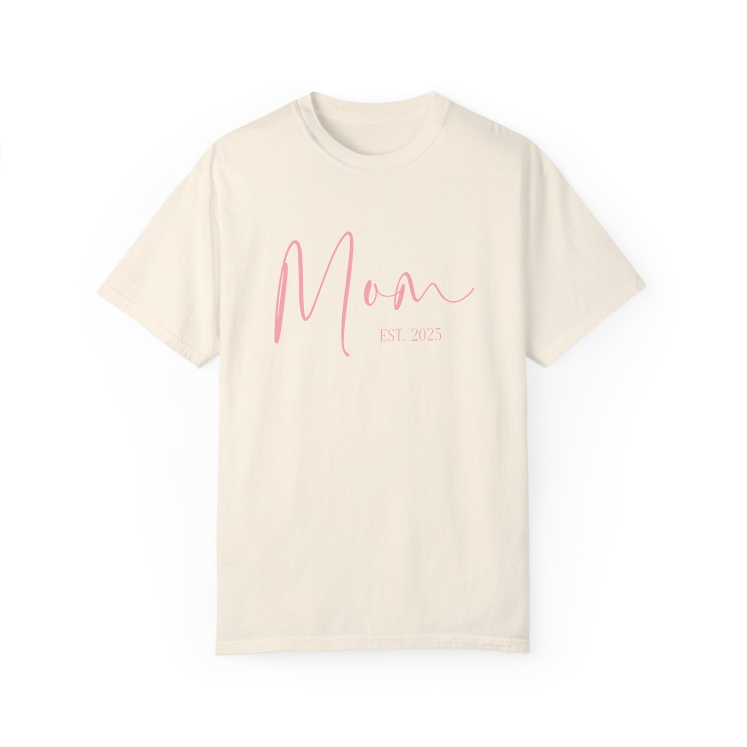 Mom Est 2025 Garment-Dyed T-shirt