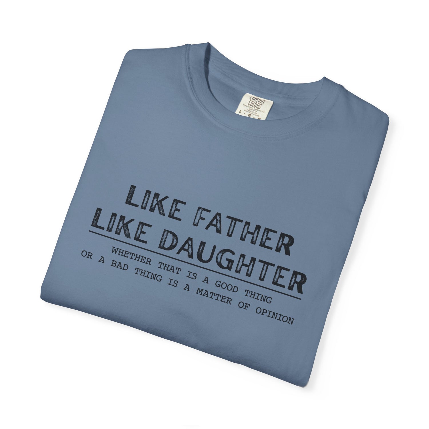 Unisex T-shirt Like Father Like Daughter