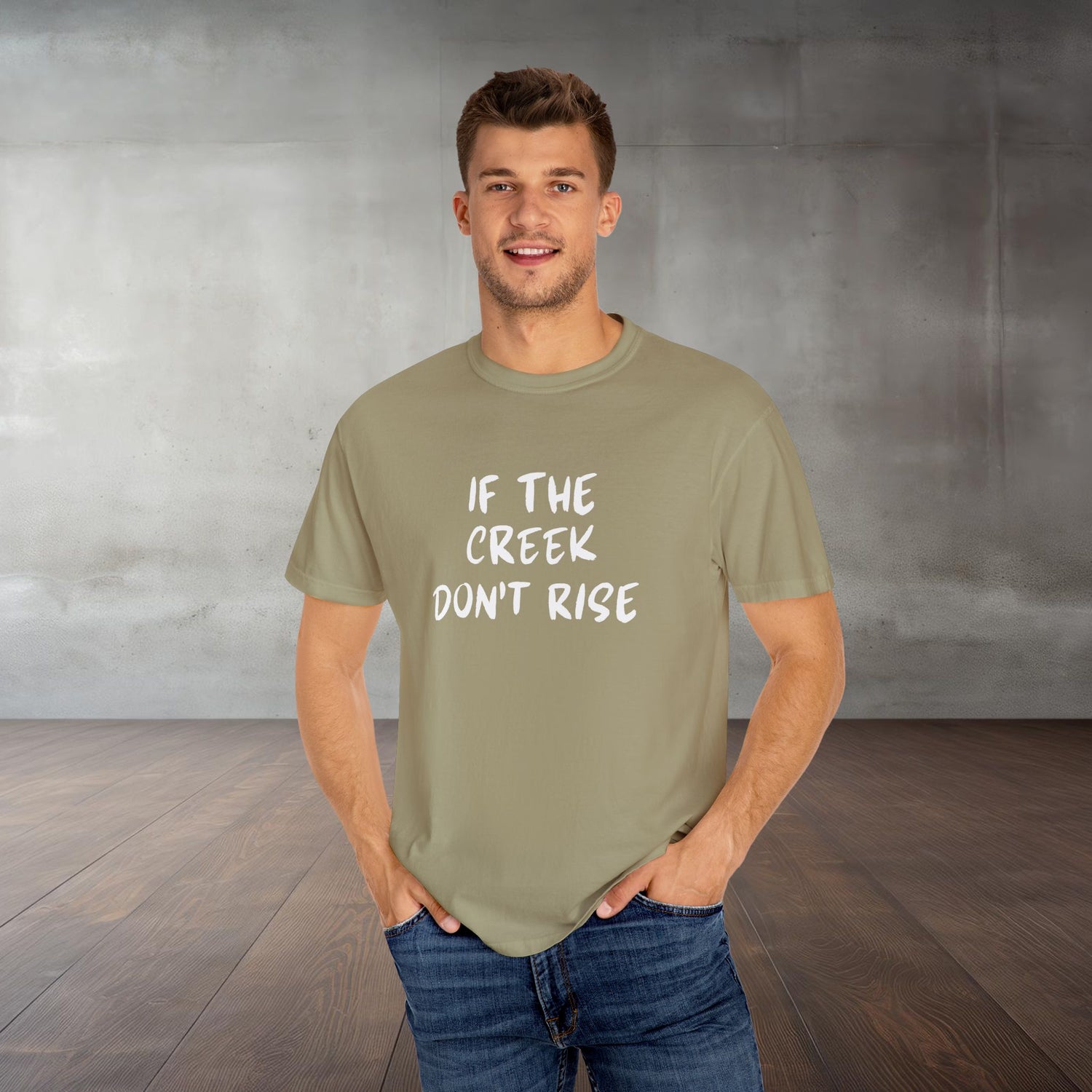 Funny Unisex T-shirt: If the creek don't rise