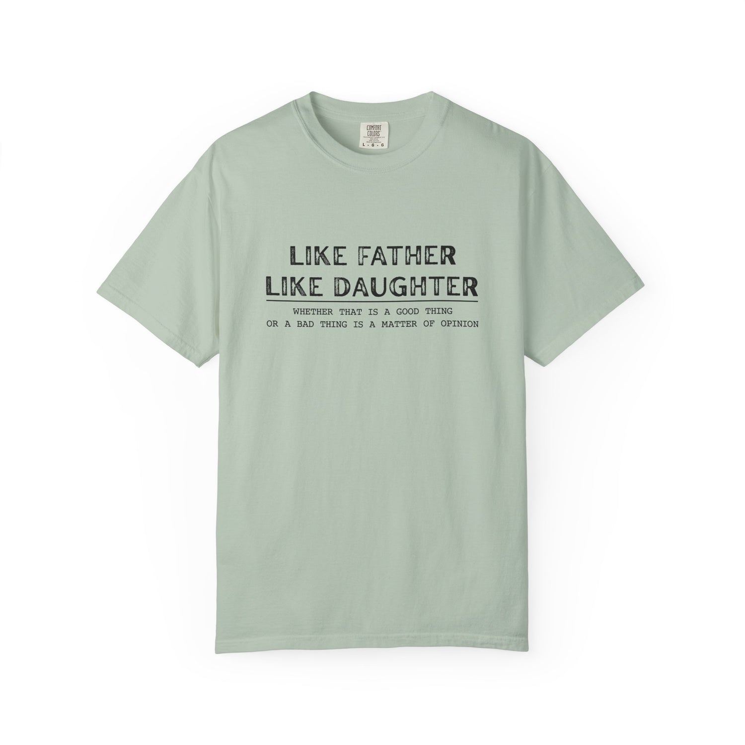 Unisex T-shirt Like Father Like Daughter