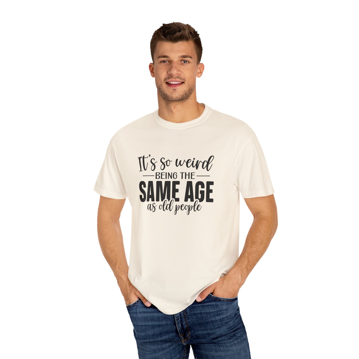 Vintage Unisex T-shirt - It's Weird being the same age as old people