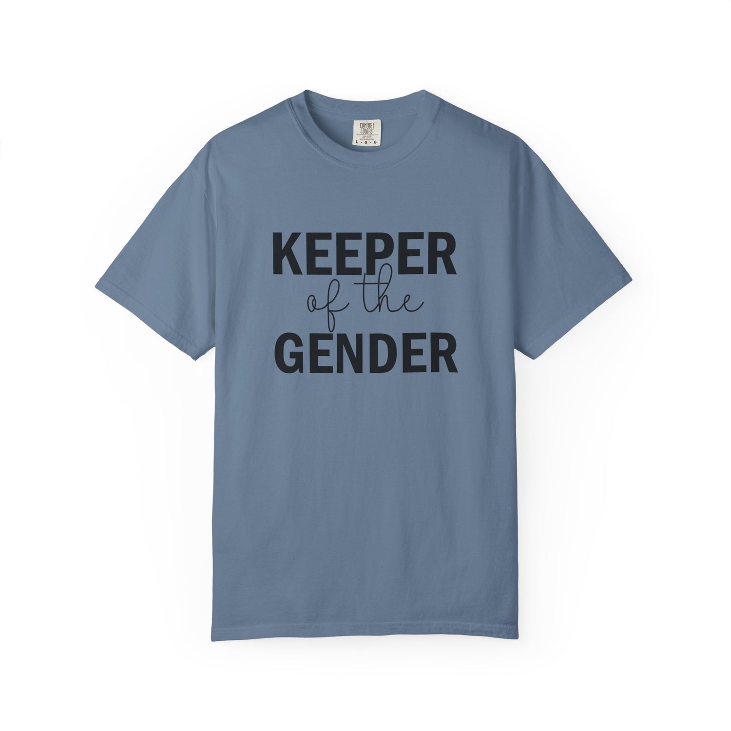 Unisex Garment-Dyed T-Shirt with 'Keeper of the Gender' Print | Funny New Baby Shirt, Casual Wear, Gender Reveal