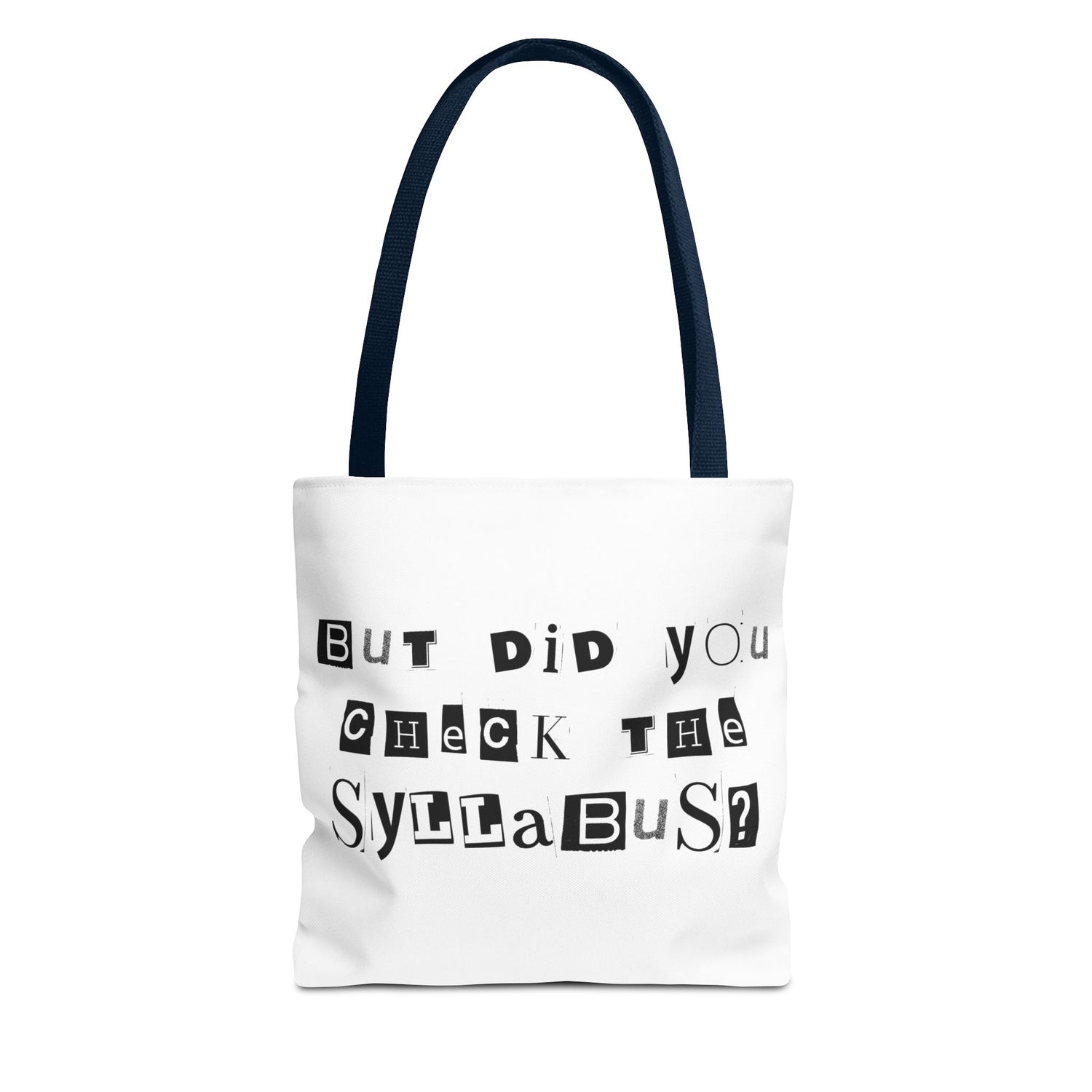 SAYINGS: Funny Tote Bag, "But did you check the syllabus?"