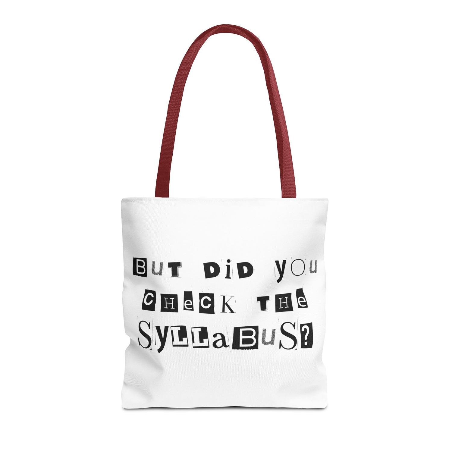 SAYINGS: Funny Tote Bag, "But did you check the syllabus?"