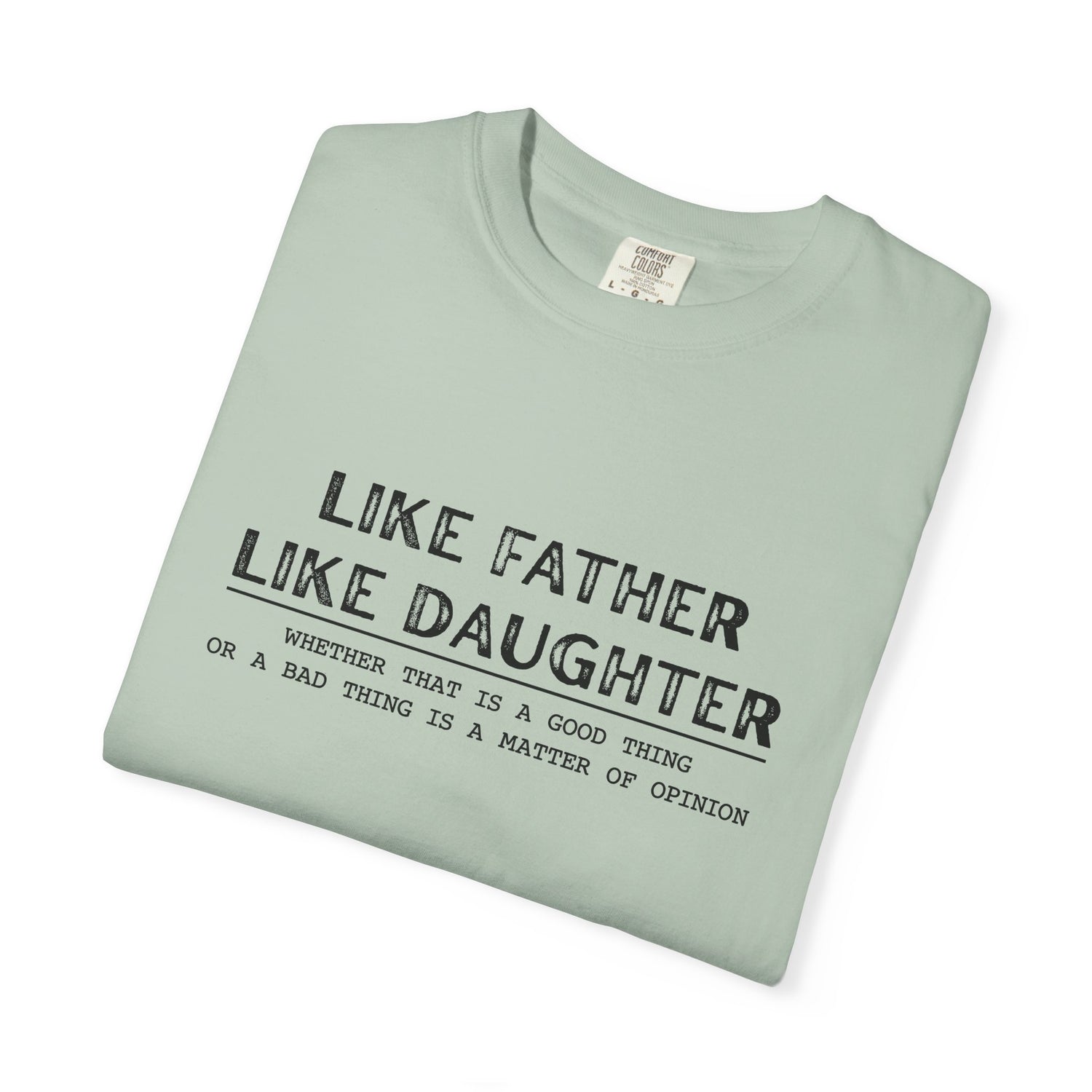 Unisex T-shirt Like Father Like Daughter