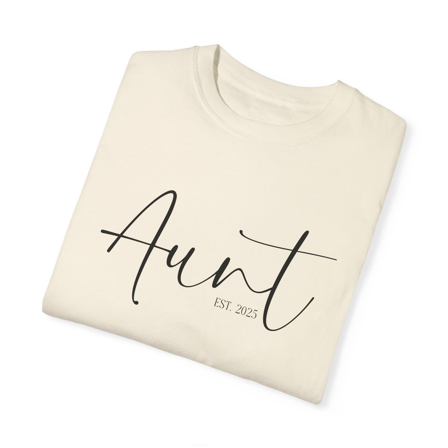 Aunt Est 2025 Garment-Dyed T-shirt