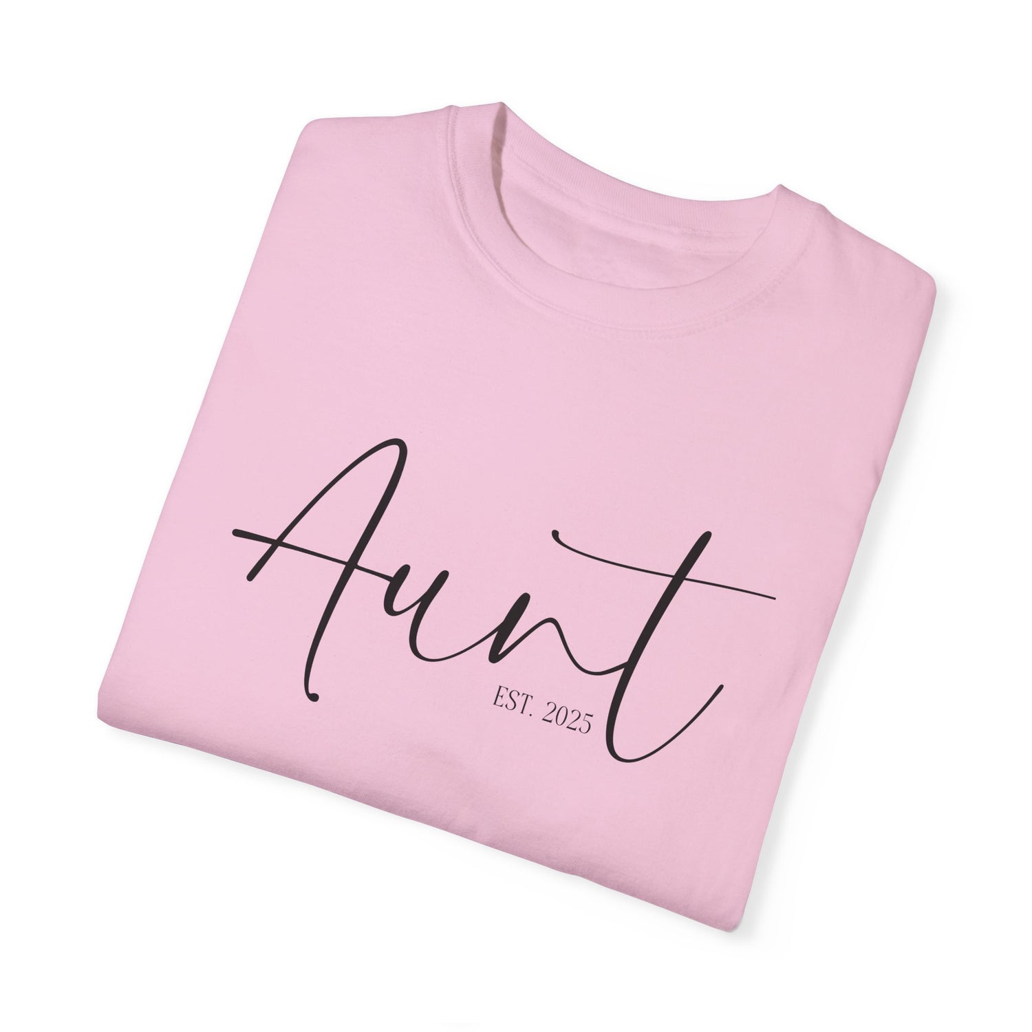 Aunt Est 2025 Garment-Dyed T-shirt