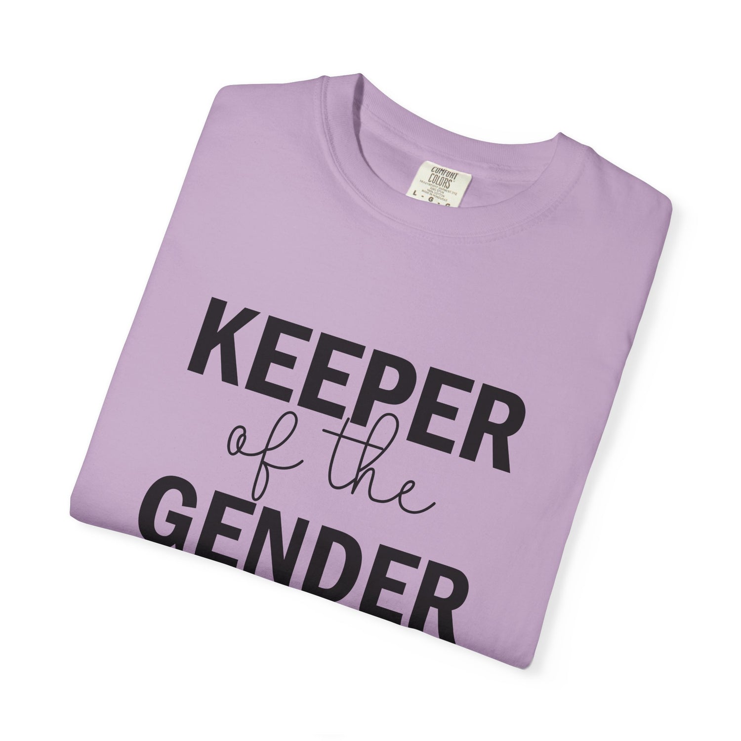 Unisex Garment-Dyed T-Shirt with 'Keeper of the Gender' Print | Funny New Baby Shirt, Casual Wear, Gender Reveal