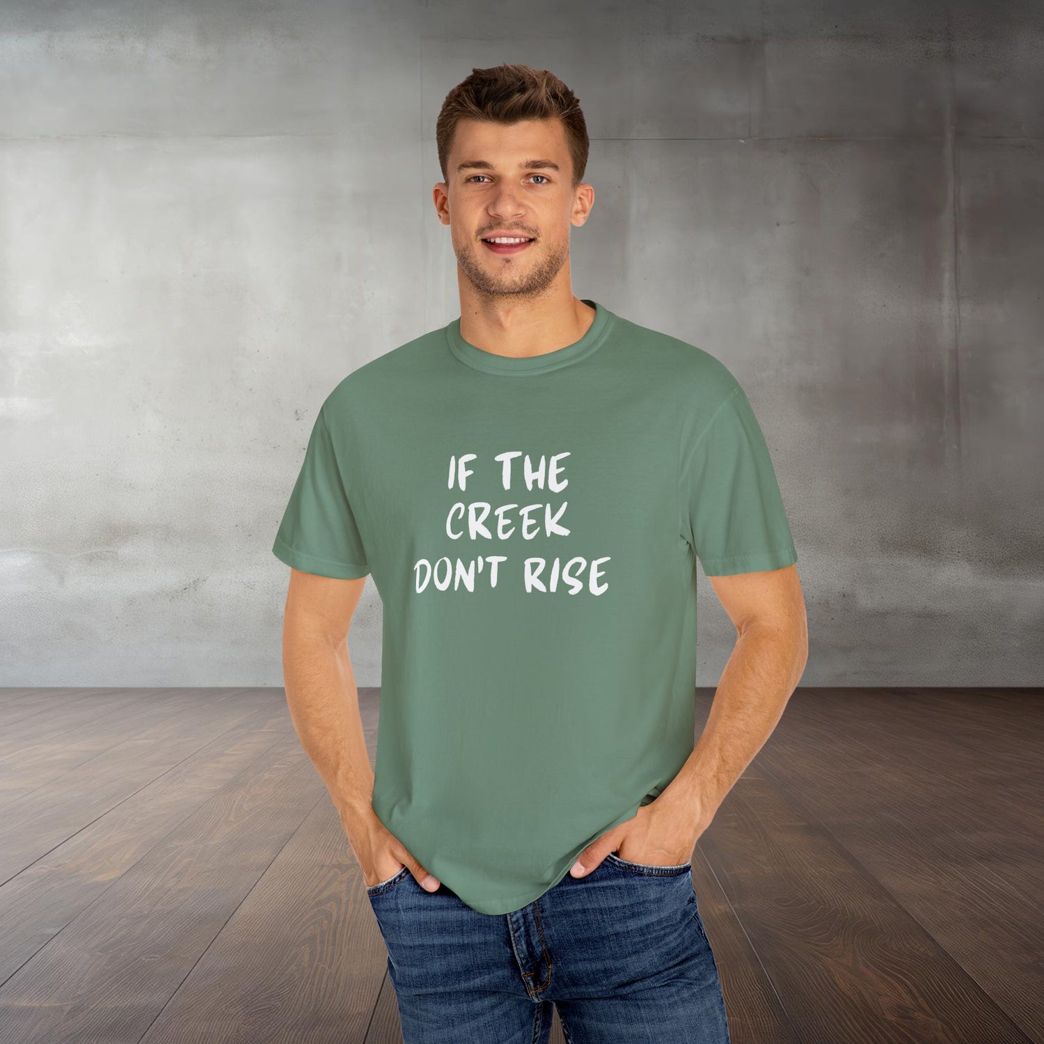 Funny Unisex T-shirt: If the creek don't rise