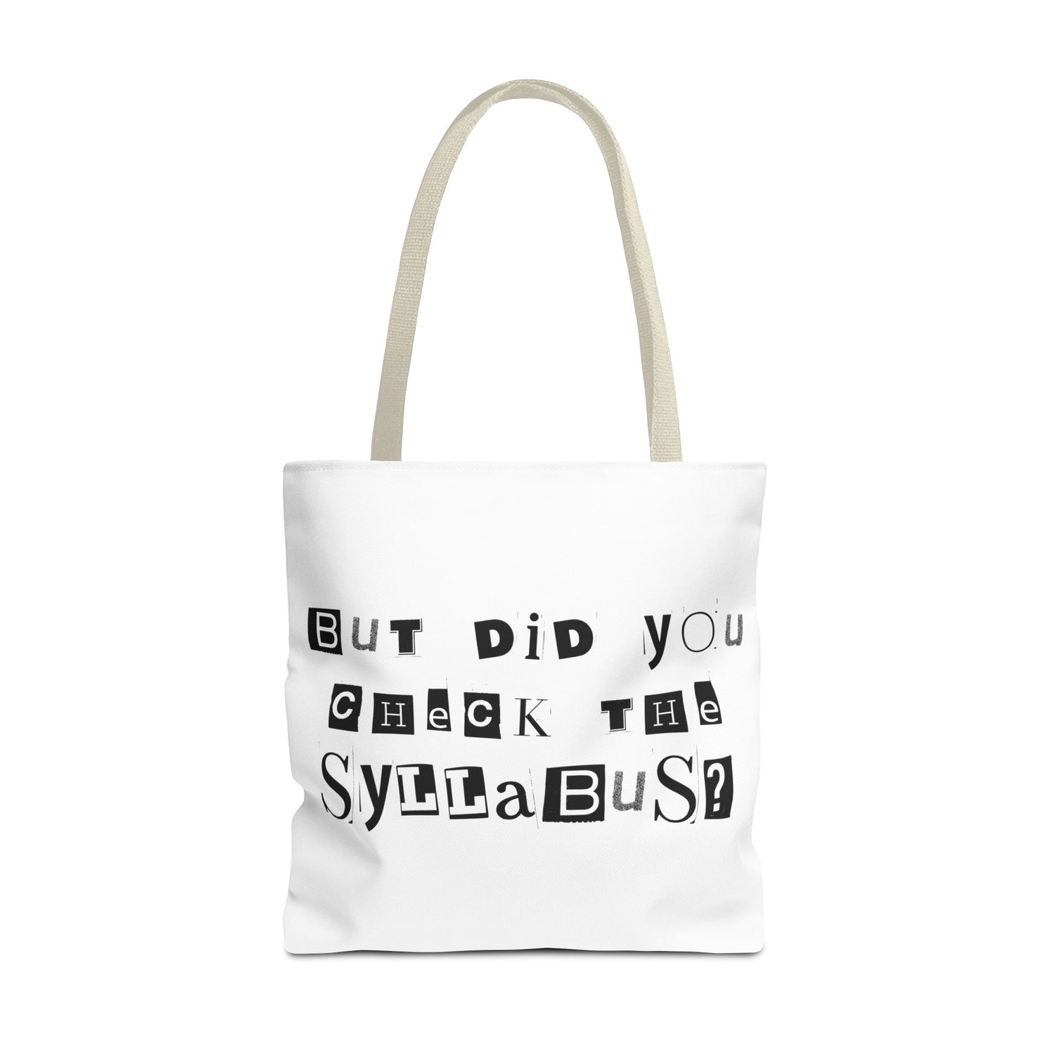 SAYINGS: Funny Tote Bag, "But did you check the syllabus?"