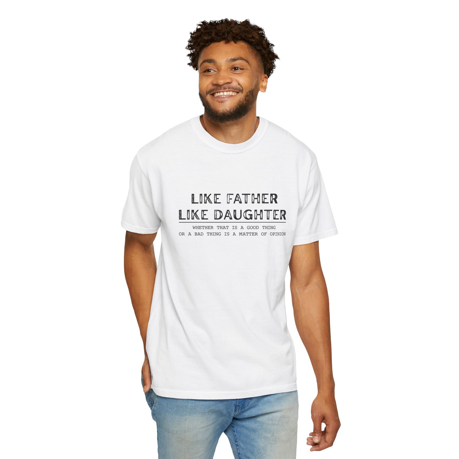 Unisex T-shirt Like Father Like Daughter