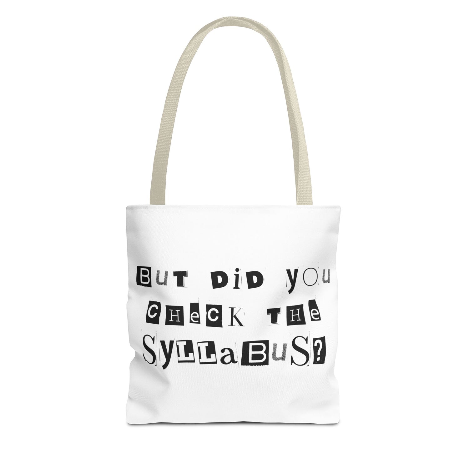 SAYINGS: Funny Tote Bag, "But did you check the syllabus?"