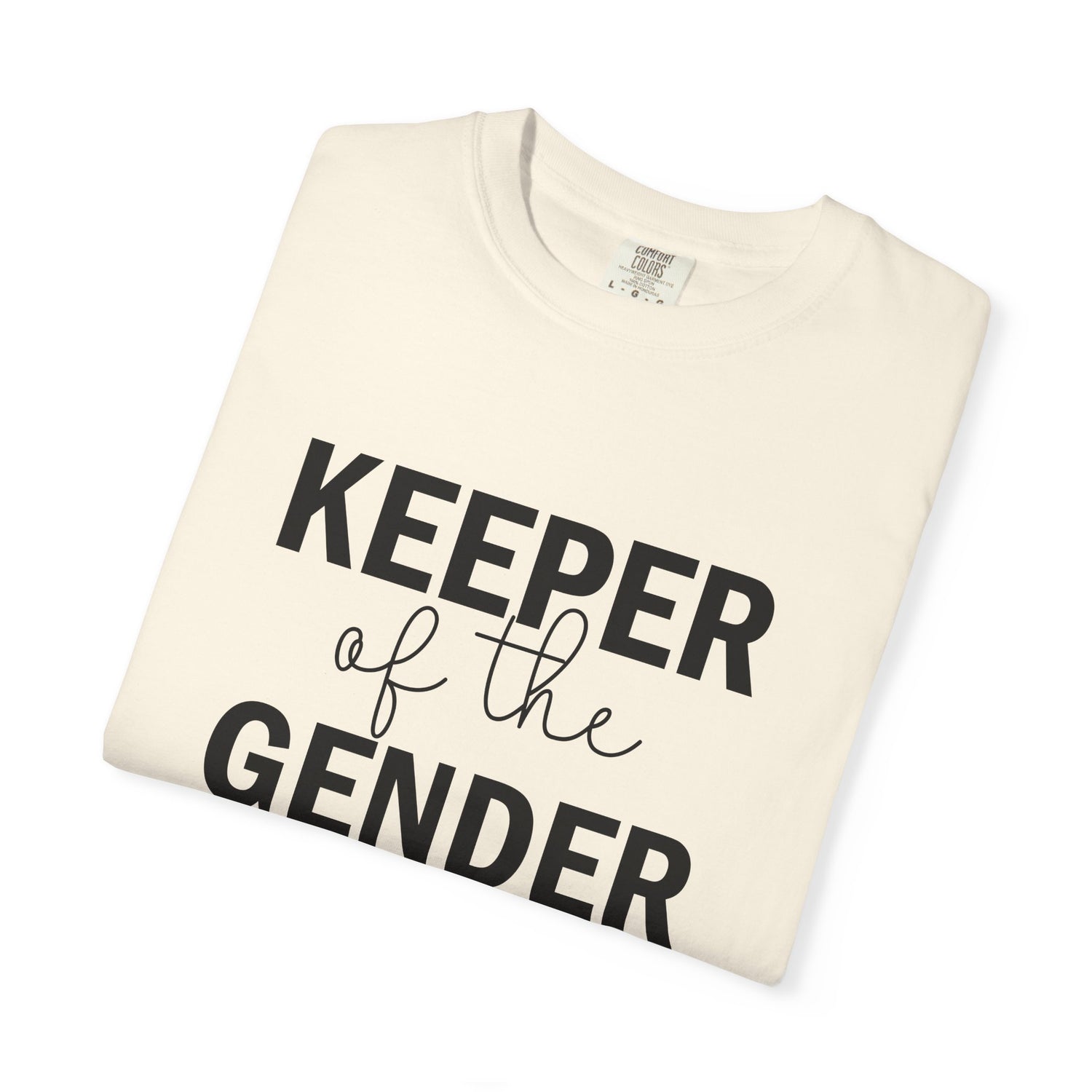 Unisex Garment-Dyed T-Shirt with 'Keeper of the Gender' Print | Funny New Baby Shirt, Casual Wear, Gender Reveal