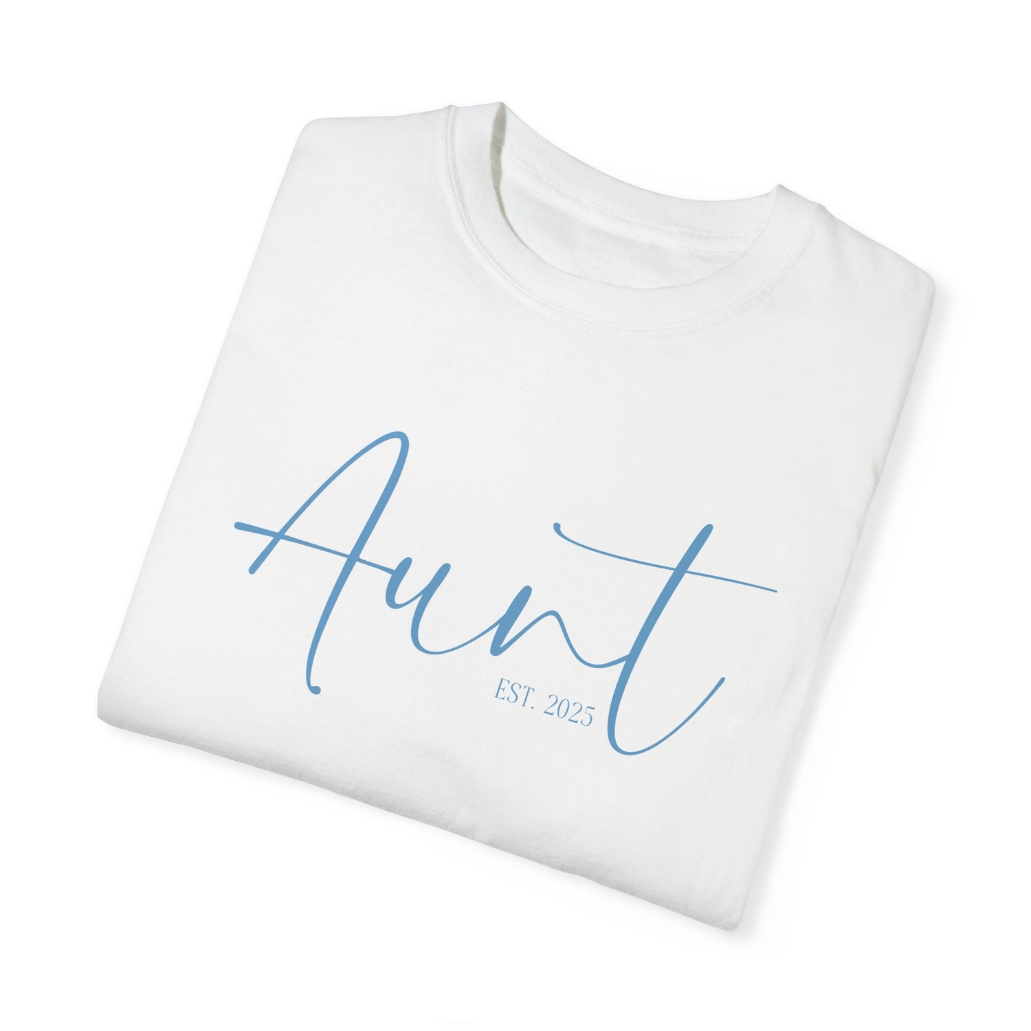 Aunt Est 2025 Garment-Dyed T-shirt