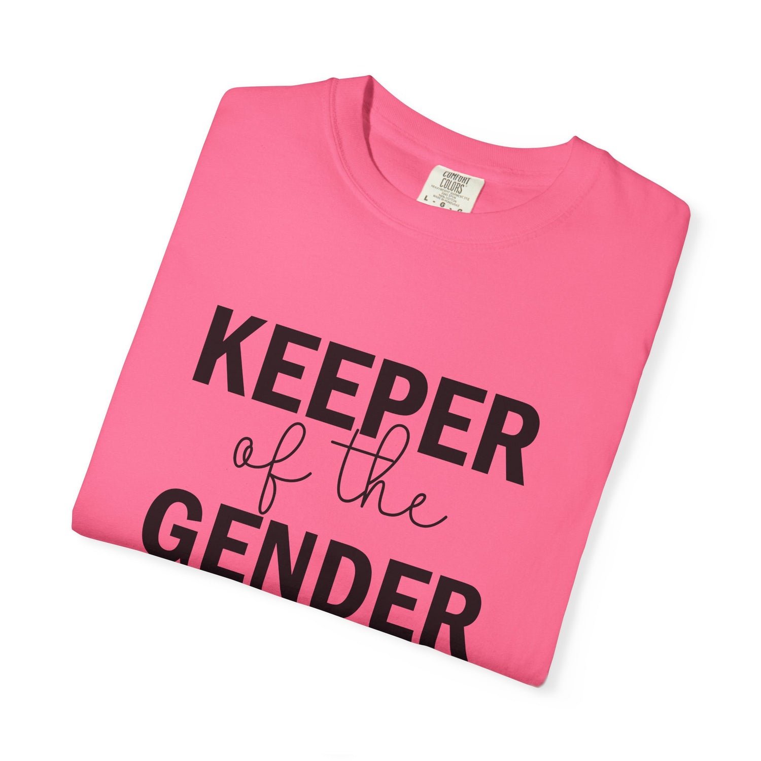 Unisex Garment-Dyed T-Shirt with 'Keeper of the Gender' Print | Funny New Baby Shirt, Casual Wear, Gender Reveal