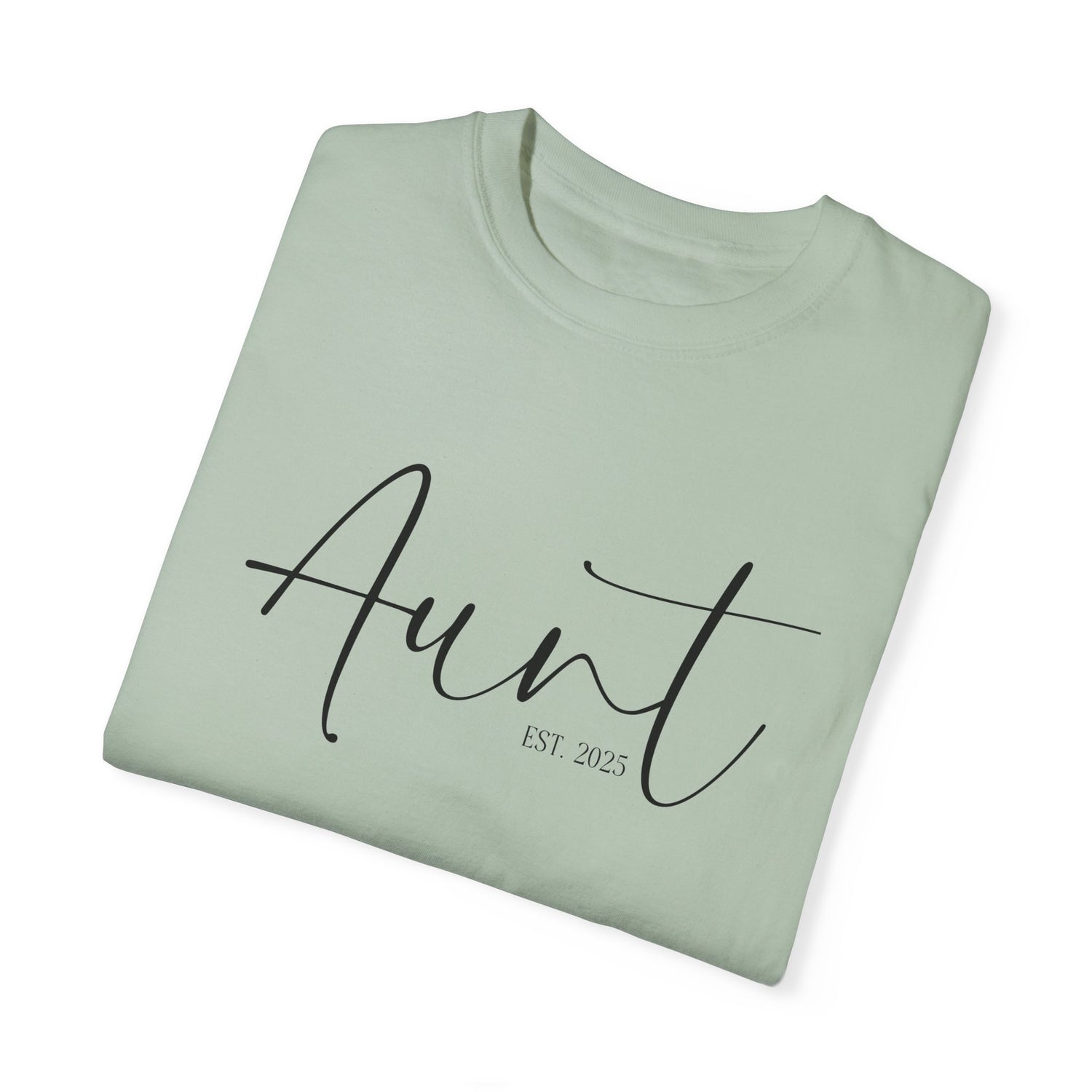 Aunt Est 2025 Garment-Dyed T-shirt